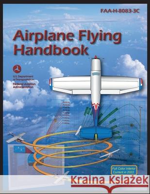 Airplane Flying Handbook Federal Aviation Administration (FAA) 9789878831657 Airworthyaircraft - książka