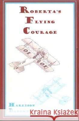 Airplane Girls: Roberta's Flying Courage Harrison Bardwell 9781557533357 Purdue University Press - książka