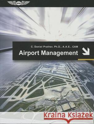 Airport Management C. Daniel Prather Richard N. Steele 9781619542099 Aviation Supplies & Academics - książka