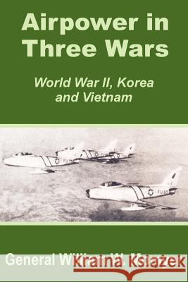 Airpower in Three Wars (World War II, Korea and Vietnam) William W Momyer 9781410202048 University Press of the Pacific - książka