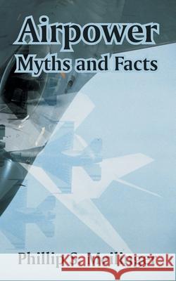 Airpower: Myths and Facts Phillip S Meilinger 9781410218094 University Press of the Pacific - książka