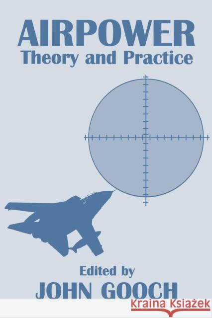 Airpower: Theory and Practice Gooch, John 9780714641867 Routledge - książka