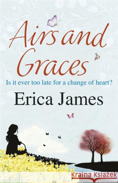 Airs and Graces Erica James 9780752883526 Orion Publishing Co - książka