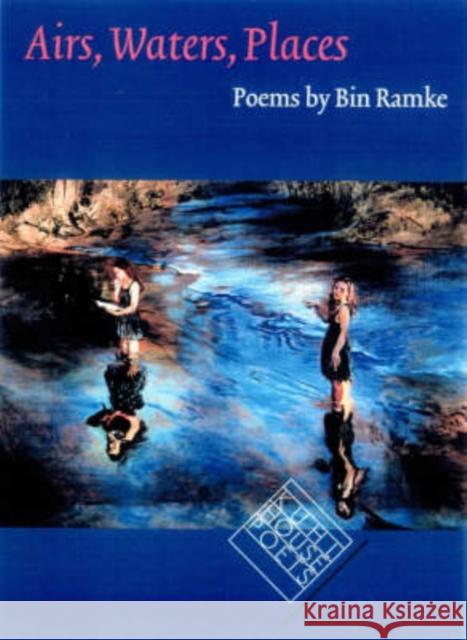 Airs, Waters, Places Bin Ramke 9780877457763 University of Iowa Press - książka