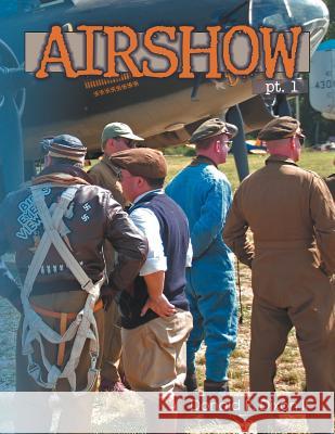 Airshow PT. 1 Donald F. II Dixon 9781477115459 Xlibris Corporation - książka