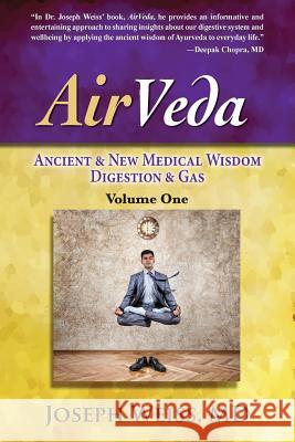 AirVeda: Ancient & New Medical Wisdom, Digestion & Gas, Volume One Weiss, Joseph 9781943760183 Smartask Books - książka