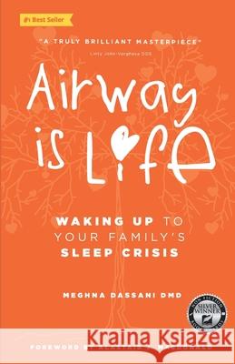 Airway is Life: Waking up to your family's sleep crisis Meghna Dassani 9781736658918 Wellput Custom Content - książka