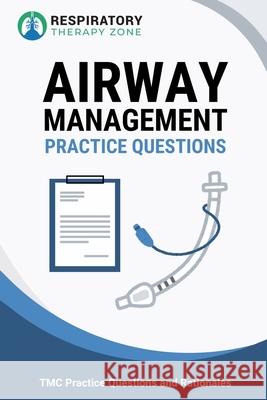 Airway Management Practice Questions: TMC Practice Questions and Rationales Johnny Lung 9781686606946 Independently Published - książka