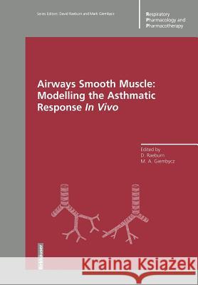 Airways Smooth Muscle: Modelling the Asthmatic Response in Vivo Raeburn, David 9783034898638 Birkh User - książka