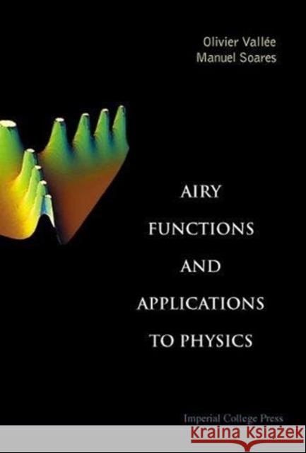 Airy Functions and Applications to Physics Olivier Vallee Manuel Soares 9781860944789 Imperial College Press - książka