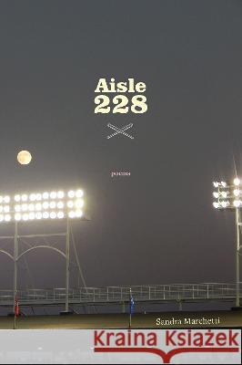 Aisle 228 Sandra Marchetti 9781622889556 Stephen F. Austin University Press - książka
