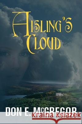 Aisling\'s Cloud Don E. McGregor 9780994114082 Cp Books - książka