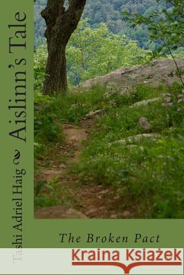 Aislinn's Tale: The Broken Pact Tashi Adriel Haig 9781500361730 Createspace - książka