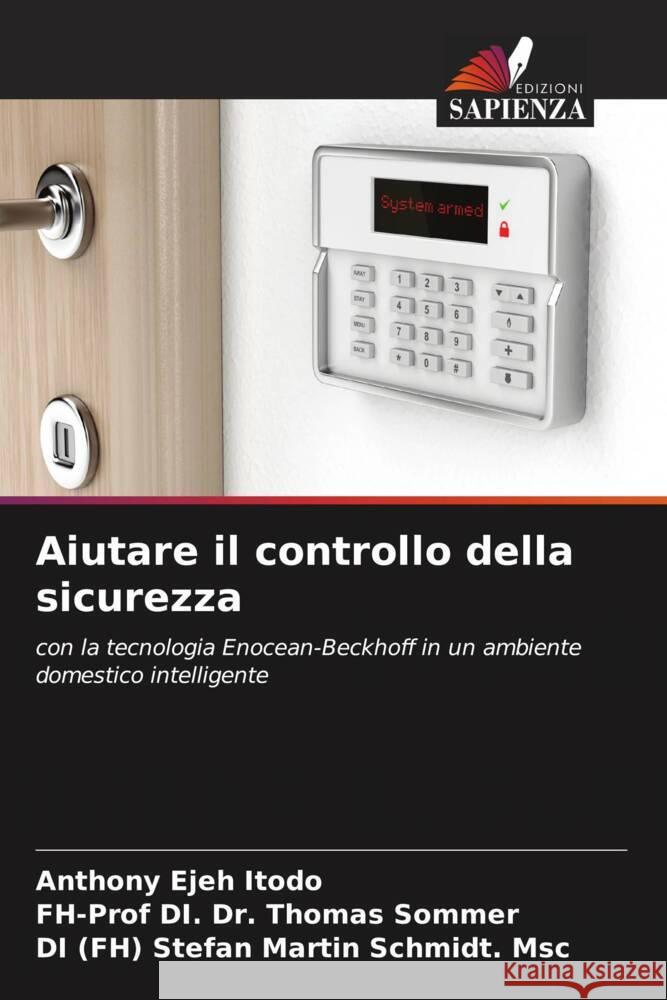 Aiutare il controllo della sicurezza Itodo, Anthony Ejeh, Sommer, Thomas, Schmidt. Msc, DI (FH) Stefan Martin 9786205019429 Edizioni Sapienza - książka