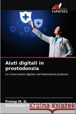 Aiuti digitali in prostodonzia Pratap M Geethanjali Puttappa 9786204027913 Edizioni Sapienza - książka