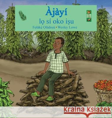 Ajayi lo si oko isu Folake Oladosu Wesley Lowe 9780986643552 Adubi Publishing - książka