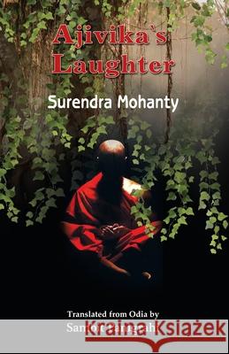 Ajivika's Laughter Surendra Mohanty Sambit Panigrahi 9781645601975 Black Eagle Books - książka