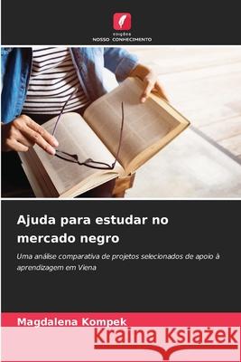 Ajuda para estudar no mercado negro Kompek, Magdalena 9786200729231 Edições Nosso Conhecimento - książka