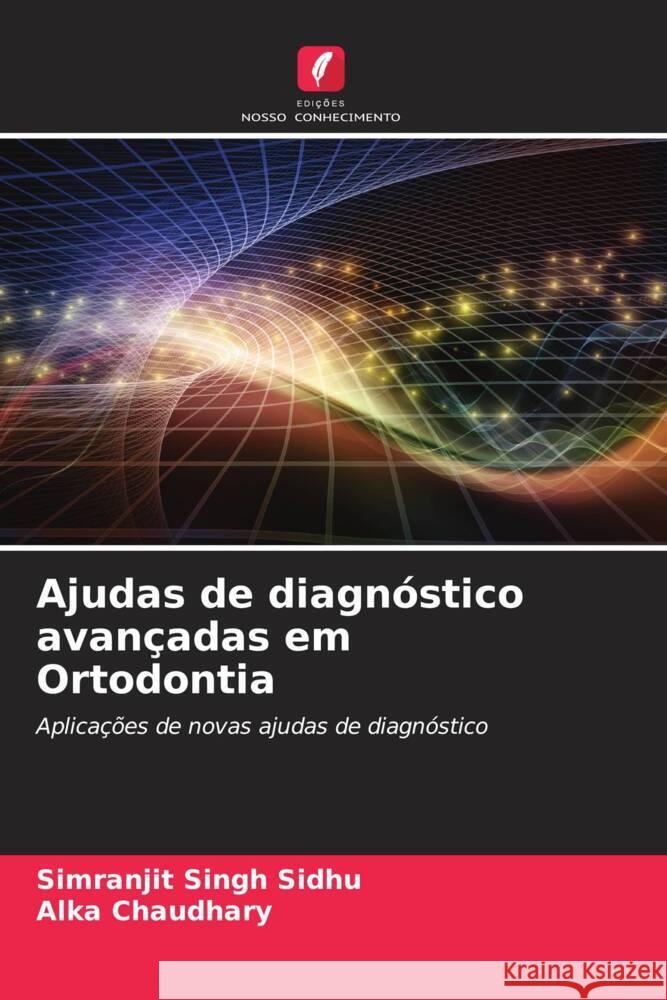 Ajudas de diagnóstico avançadas em Ortodontia Singh Sidhu, Simranjit, Chaudhary, Alka 9786204949468 Edições Nosso Conhecimento - książka