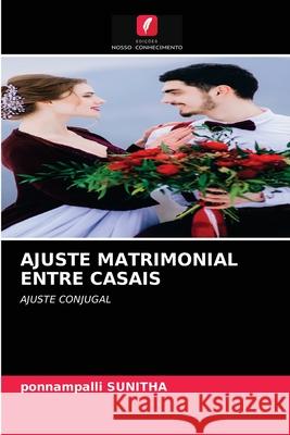 Ajuste Matrimonial Entre Casais Ponnampalli Sunitha 9786200858276 Edicoes Nosso Conhecimento - książka