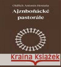 Ajznboňácké pastorále Oldřich Antonín Hostaša 9788088372363 Milan Hodek - książka