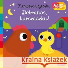 Akademia mądrego dziecka Dobranoc, kurczaczku Nathalie Choux, Katarzyna Grzyb, Nathalie Choux 9788327686411 Harperkids - książka