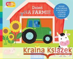 Akademia Mądrego Dziecka Dzień na farmie Rebecca Weerasekera, Fhiona Galloway, Katarzyna G 9788327673152 Harperkids - książka