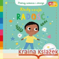 Akademia mądrego dziecka. Kiedy czuję radość Campbell Books, Marie Paruit, Adrianna Zabrzewska 9788327671035 Harperkids - książka