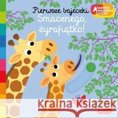 Akademia mądrego dziecka. Smacznego, żyrafiątko! Nathalie Choux, Nathalie Choux, Katarzyna Grzyb 9788327673060 Harperkids - książka