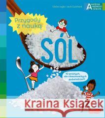 Akademia mądrego dziecka. Sól Ccile Jugla, Jack Guichard, Laurent Simon, Katarz 9788327669063 Harperkids - książka