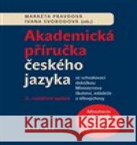 Akademická příručka českého jazyka Ivana Svobodová 9788020029478 Academia - książka