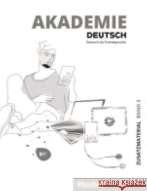 Akademie Deutsch B1+ Zusatzmaterialien mit Audios online. Bd.3 : Deutsch als Fremdsprache  9783191516505 Hueber - książka