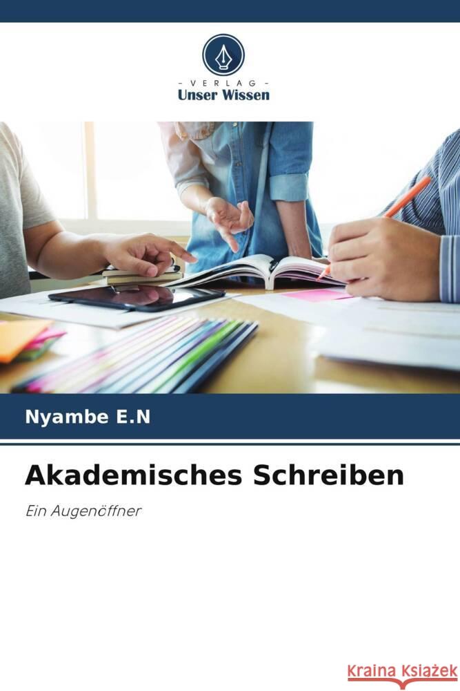 Akademisches Schreiben E.N, Nyambe 9786204993461 Verlag Unser Wissen - książka