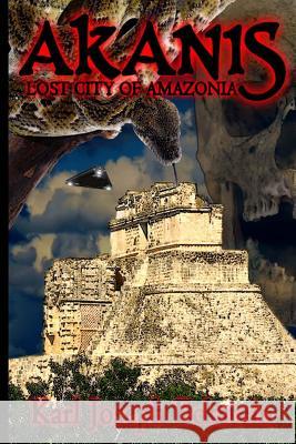 Akanis - Lost City Of Amazonia Eckstein, Karl Joseph 9781477685488 Createspace - książka