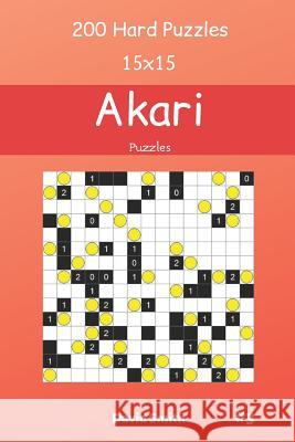 Akari Puzzles - 200 Hard Puzzles 15x15 vol.3 David Smith 9781098870874 Independently Published - książka