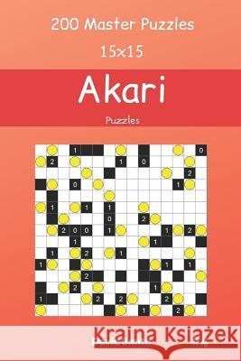 Akari Puzzles - 200 Master Puzzles 15x15 vol.4 David Smith 9781098870966 Independently Published - książka