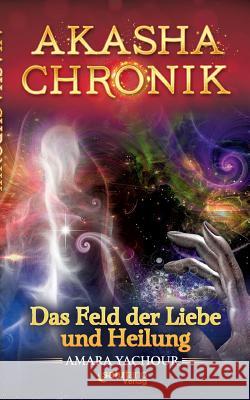 Akasha-Chronik Amara Yachour 9783943878226 Salutano Verlag - książka