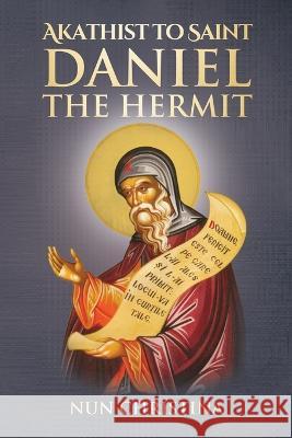 Akathist to Daniel the Hermit Anna Skoubourdis, Nun Christina 9798846350168 Independently Published - książka
