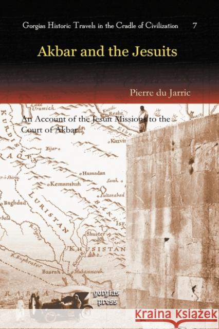 Akbar and the Jesuits Pierre D 9781593336301 Gorgias Press - książka