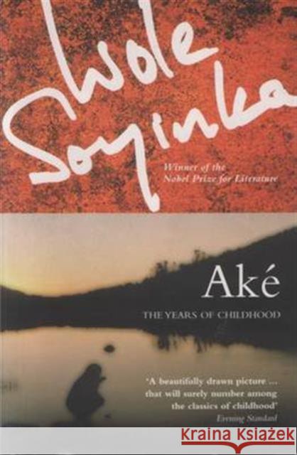 Ake: The Years of Childhood Wole Soyinka   9780413777256 Methuen Publishing Ltd - książka