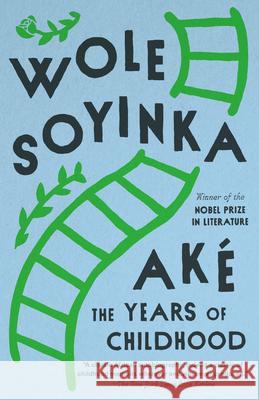 Ake: The Years of Childhood Wole Soyinka 9780679725404 Vintage Books USA - książka