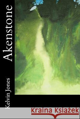 Akenstone Kelvin I. Jones 9781530849833 Createspace Independent Publishing Platform - książka