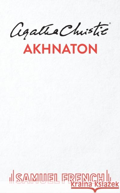 Akhnaton Agatha Christie 9780573116971 Samuel French Ltd - książka