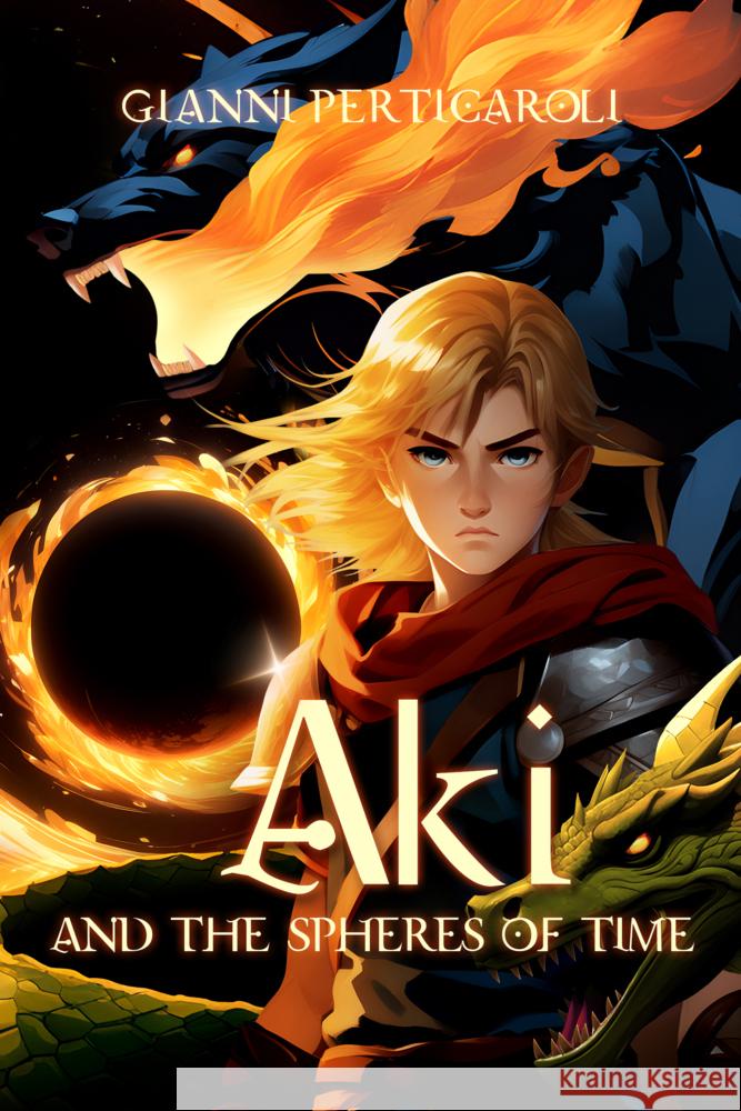 Aki and the Spheres of Time Gianni Perticaroli 9781963558005 Sungrazer Publishing - książka