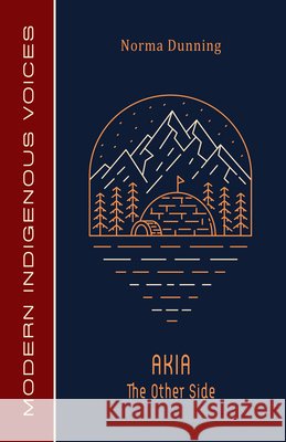 Akia: The Other Side Norma Dunning 9781772311716 Bookland Press - książka