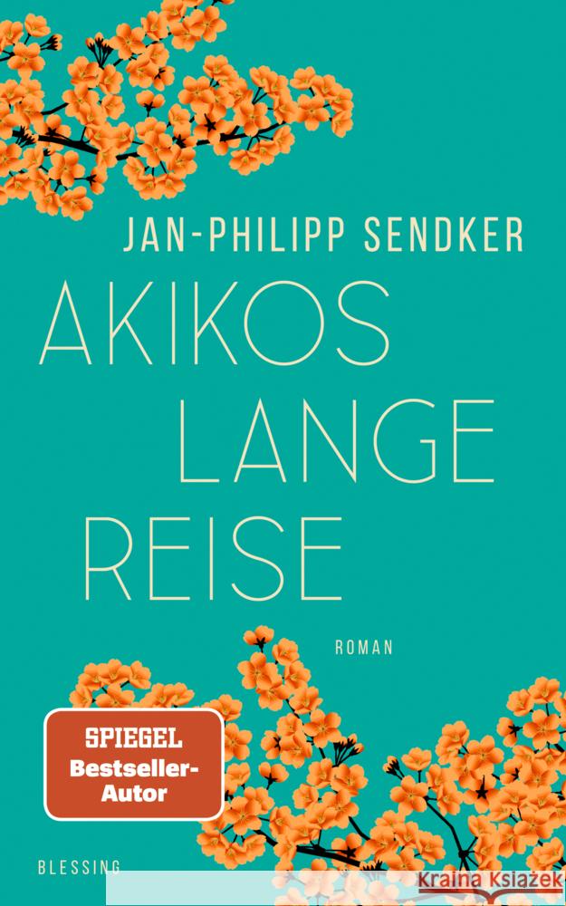 Akikos lange Reise Sendker, Jan-Philipp 9783896677471 Blessing - książka