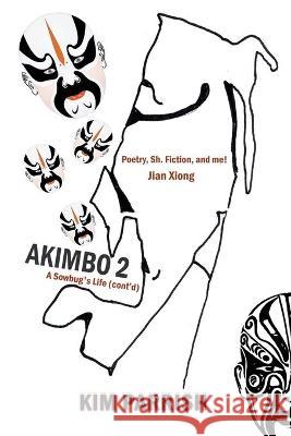 Akimbo 2 - A Sowbug's Life (cont'd) Kim Parrish 9781682352618 Strategic Book Publishing & Rights Agency, LL - książka