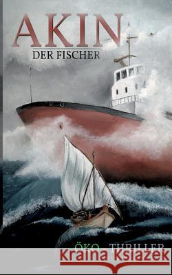 Akin der Fischer Christoph Wachter 9783740708481 Twentysix - książka