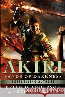 Akiri: Sands Of Darkness Steven Savile Brian D. Anderson 9781548934590 Createspace Independent Publishing Platform - książka