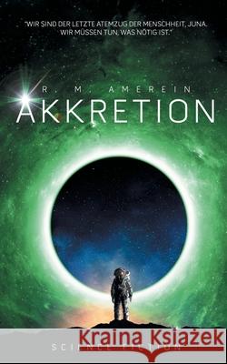 Akkretion R M Amerein 9783750461123 Books on Demand - książka